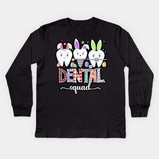 Dental Squad Easter Day, Easter Dentist Crew, Dental Life, Easter Bunny Rabit, Happy Easter Day Kids Long Sleeve T-Shirt